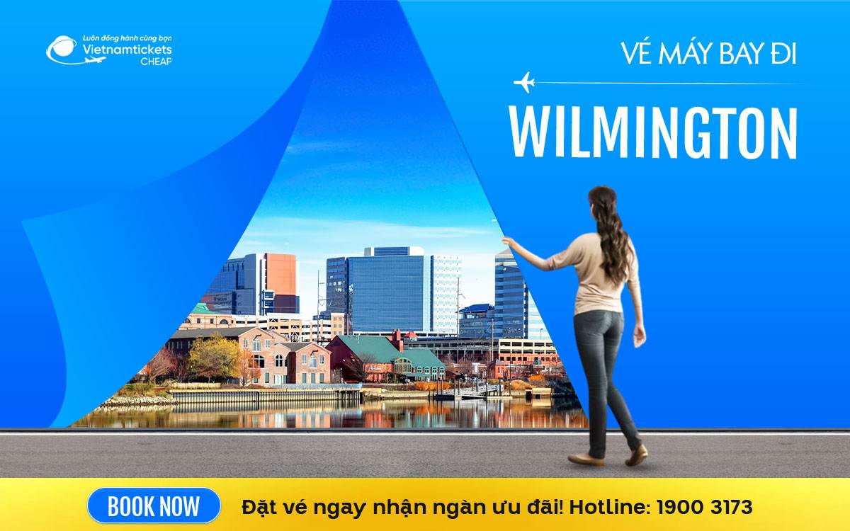 Vé Máy Bay Đi Wilmington Delaware