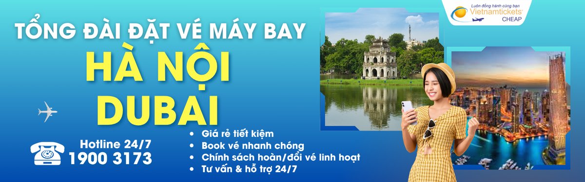 Đặt v&eacute; m&aacute;y bay H&agrave; Nội đi Dubai gi&aacute; rẻ
