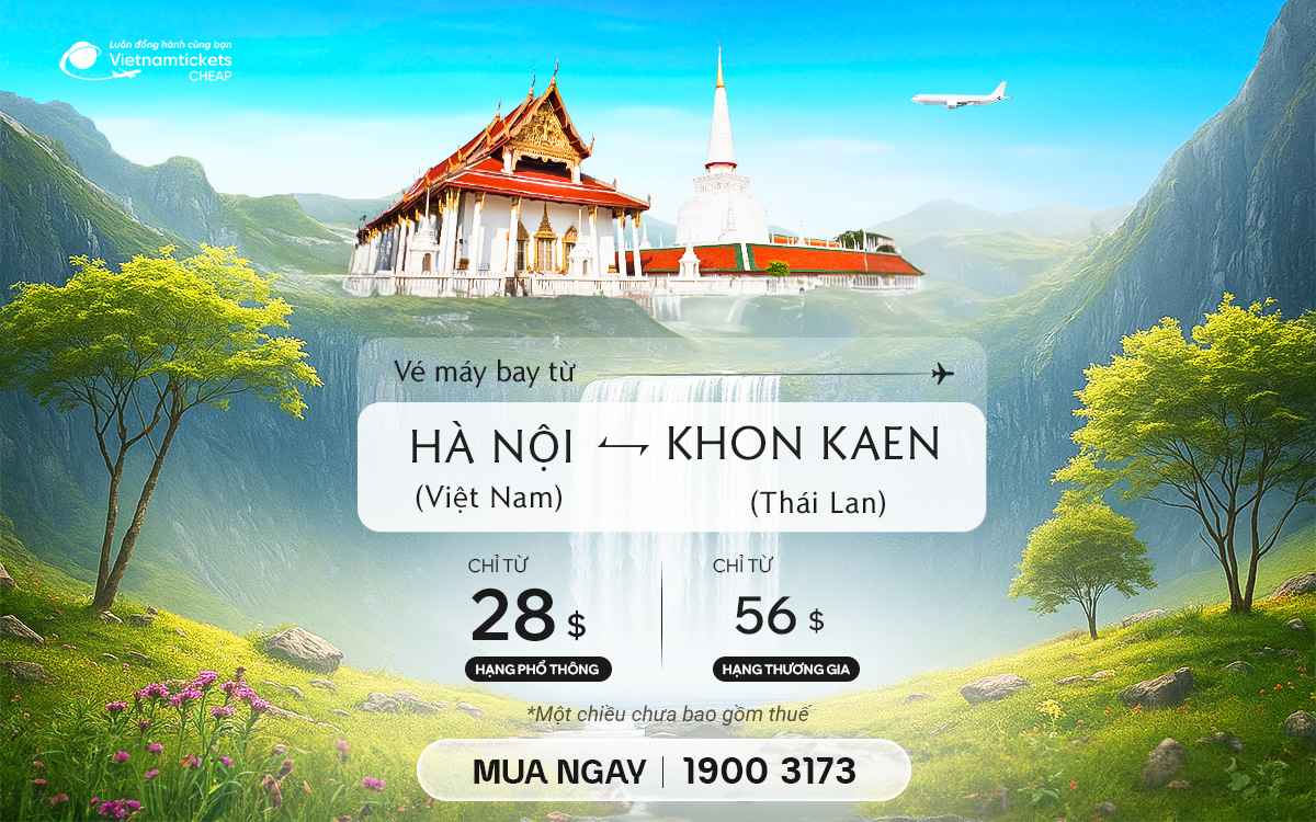 Vé Máy Bay Hà Nội Đi Khon Kaen