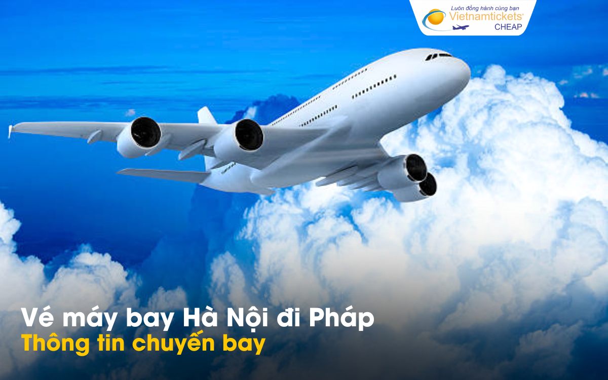 Chuyến bay từ Hà Nội đi Pháp