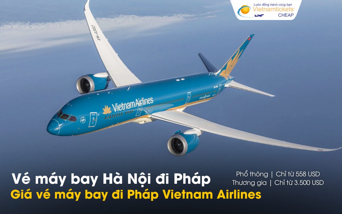 Giá vé máy bay đi Pháp Vietnam Airlines