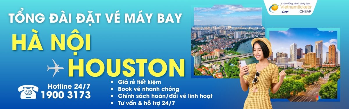 Đặt vé máy bay Hà Nội Houston giá rẻ