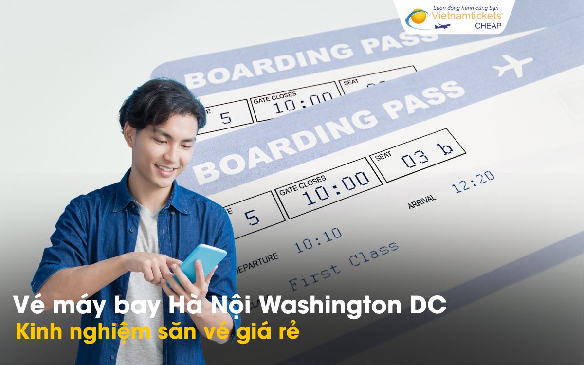 Mẹo săn vé Hà Nội Washington DC giá rẻ