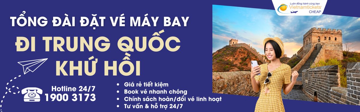 Đặt vé máy bay đi Trung Quốc khứ hồi giá rẻ