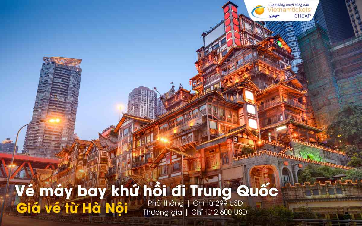Giá vé máy bay khứ hồi đi Trung Quốc từ Hà Nội