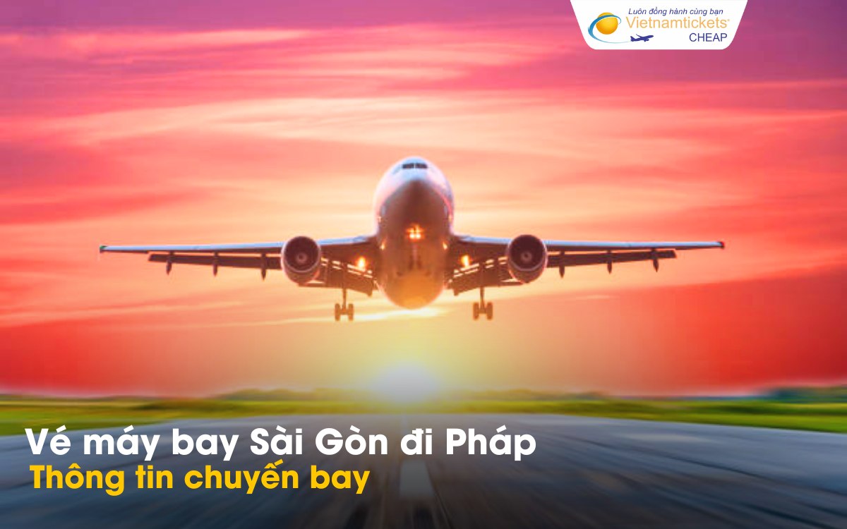 Chuyến bay từ Sài Gòn đi Pháp