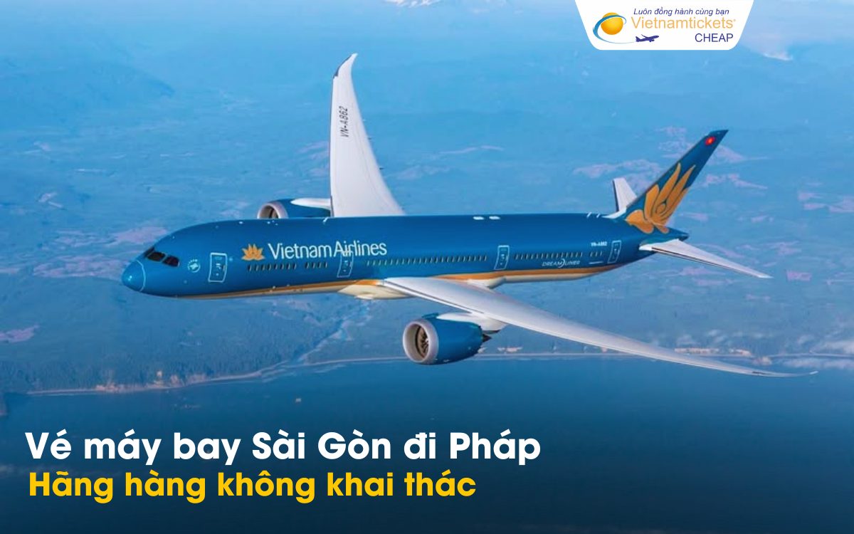 Hãng hàng không từ Sài Gòn đi Pháp
