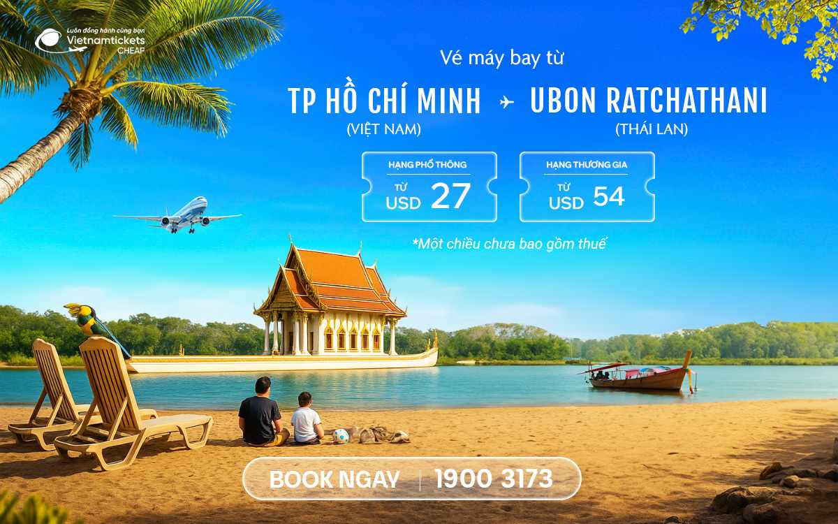Vé Máy Bay TPHCM Đi Ubon Ratchathani