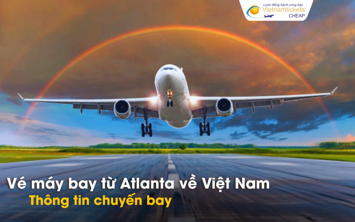 Chuyến bay từ Atlanta về Việt Nam
