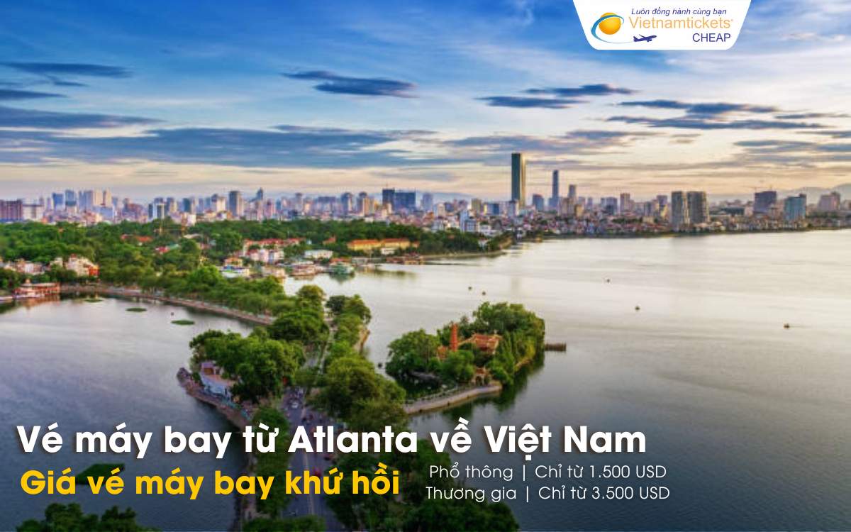 Giá vé máy bay khứ hồi từ Atlanta đến Việt Nam