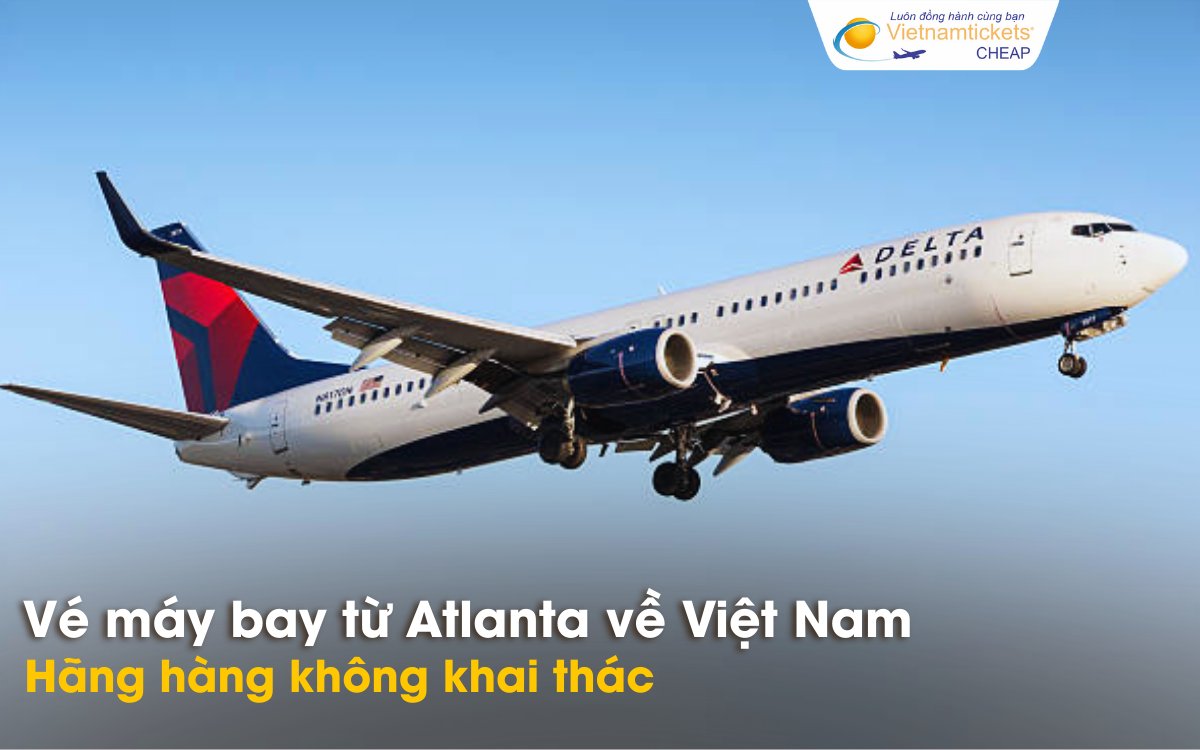 Hãng hàng không từ Atlanta đến Việt Nam
