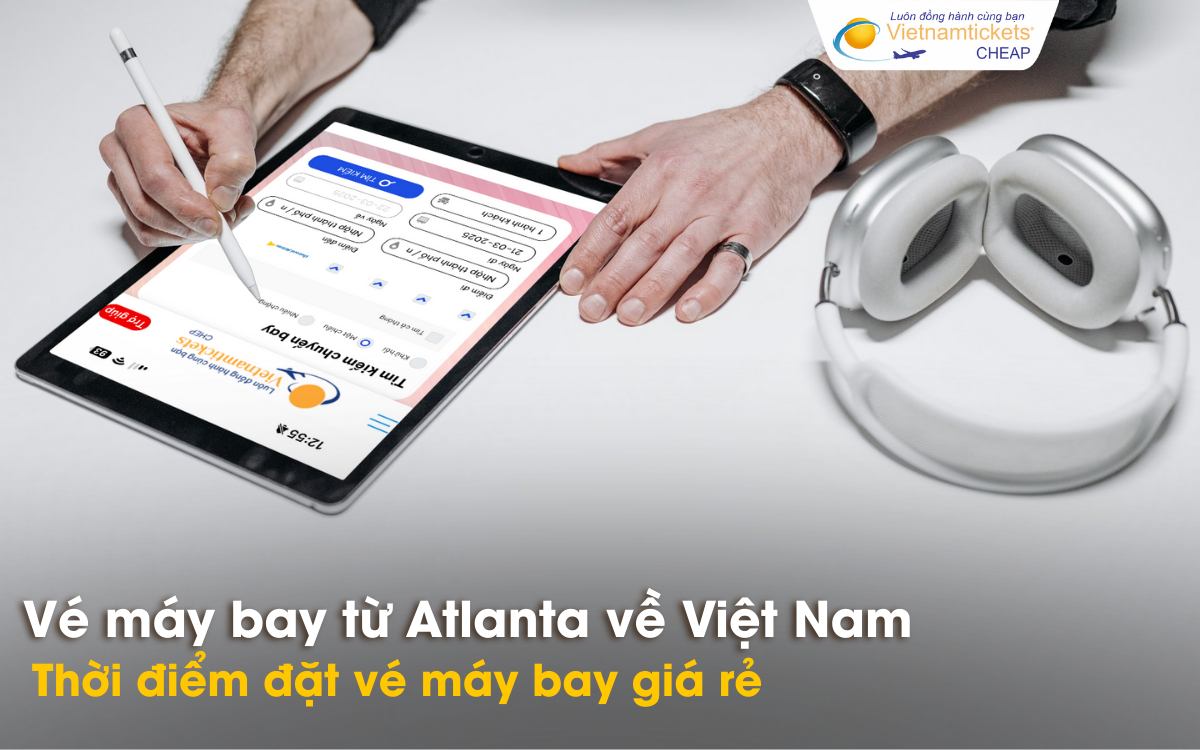 Thời điểm đặt vé từ Atlanta về Việt Nam