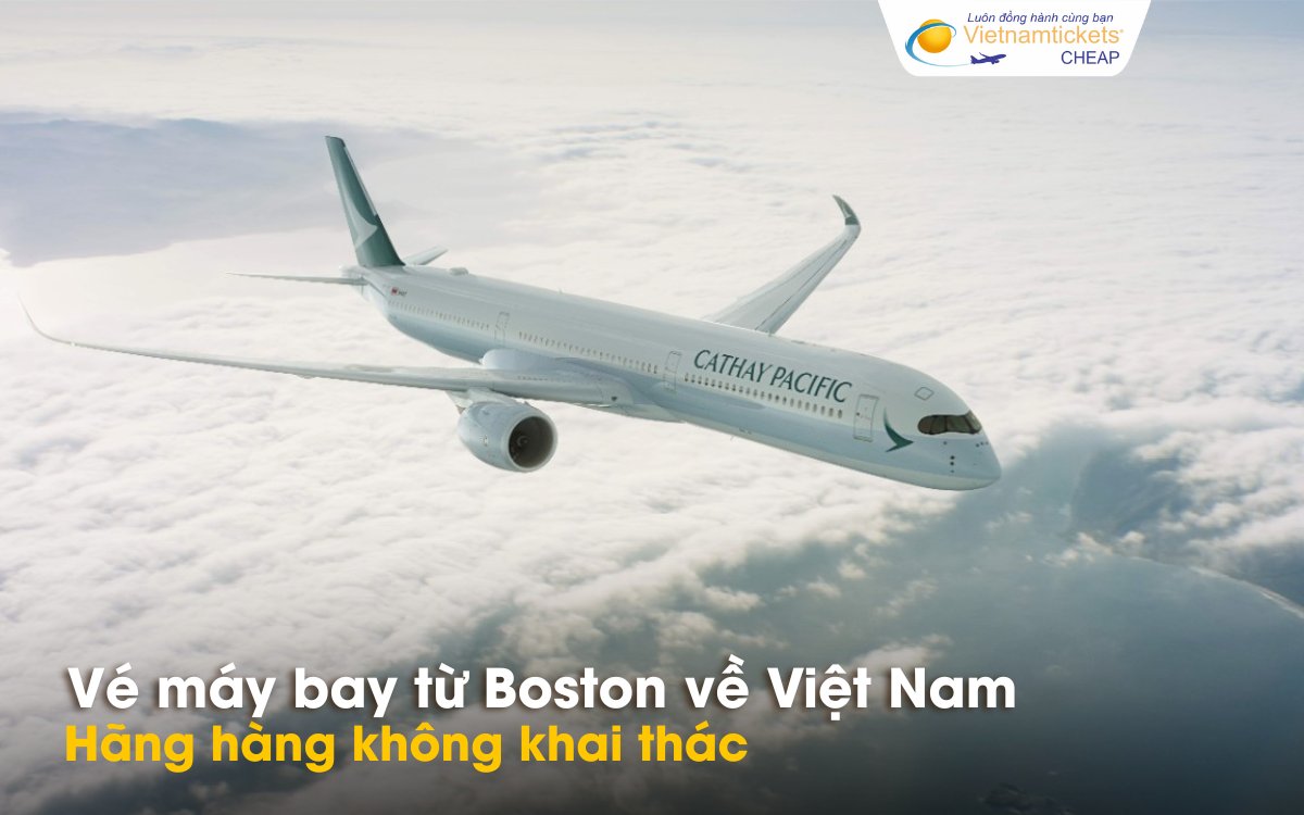 Hãng hàng không từ Boston về Việt Nam