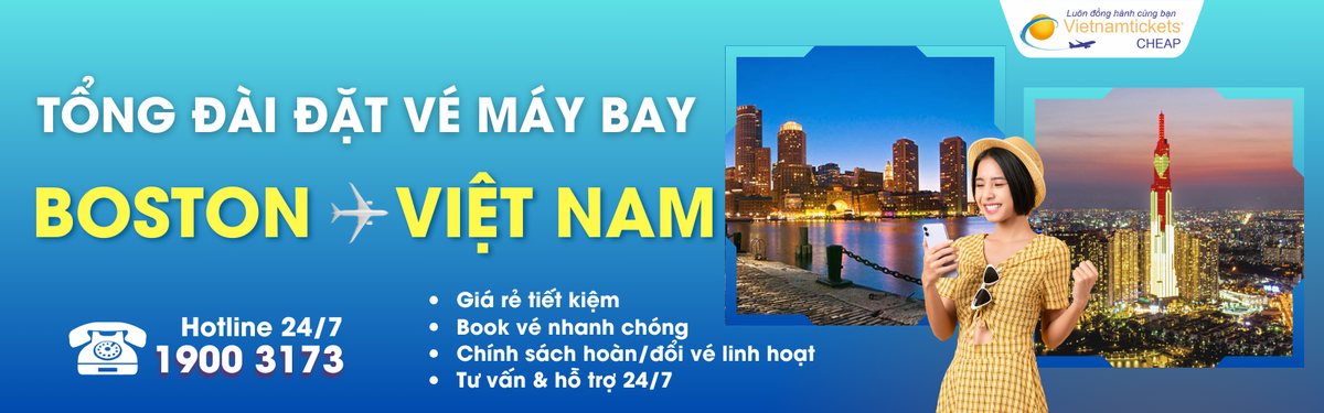 Mua vé máy bay Boston về Việt Nam giá rẻ