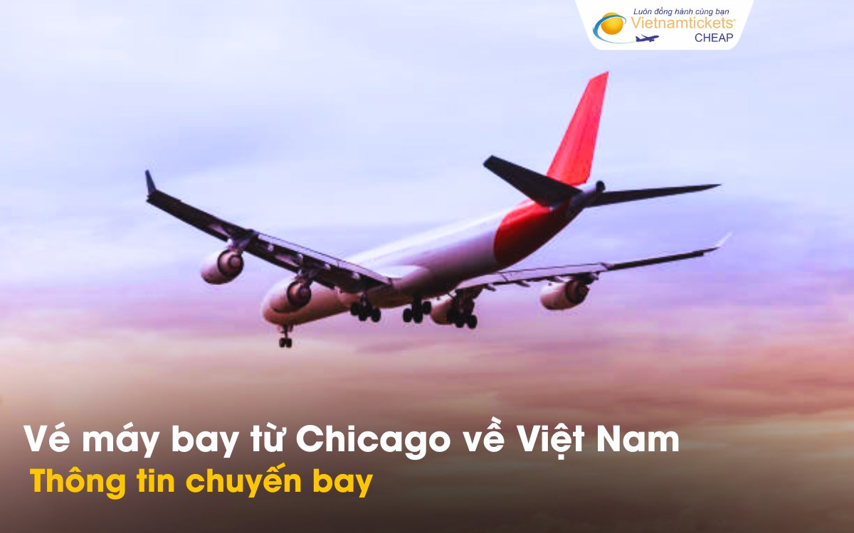 Chuyến bay từ Chicago về Việt Nam