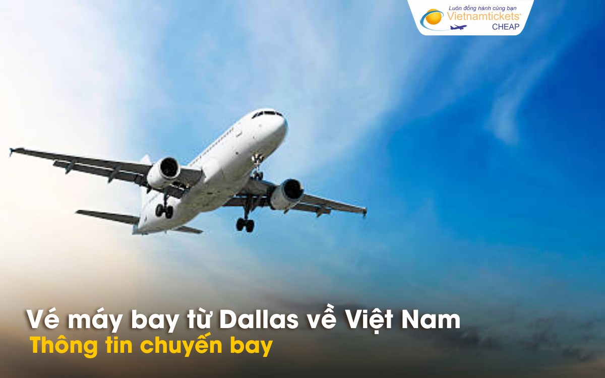 Chuyến bay từ Dallas về Việt Nam