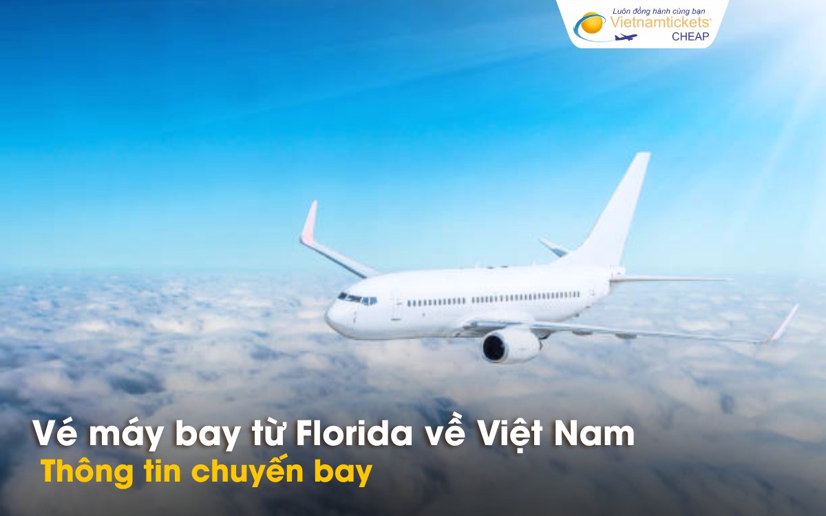 Chuyến bay từ Florida về Việt Nam