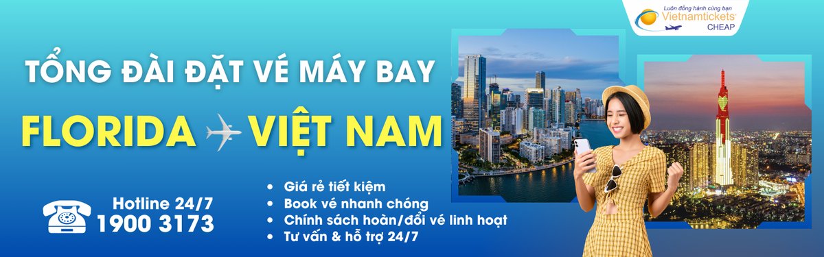 Đặt vé máy bay từ Florida về Việt Nam giá rẻ
