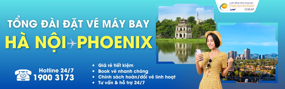 Đặt vé máy bay từ Hà Nội đi Phoenix giá rẻ