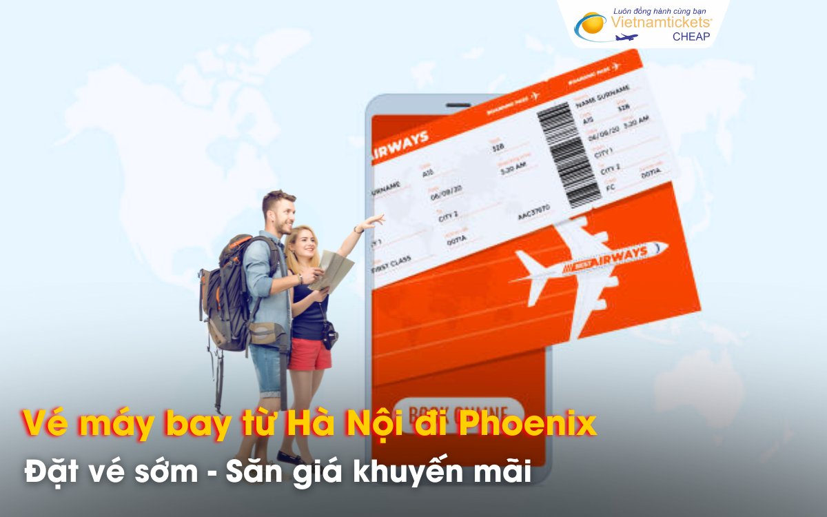 Lưu ý khi đặt vé từ Hà Nội đi Phoenix
