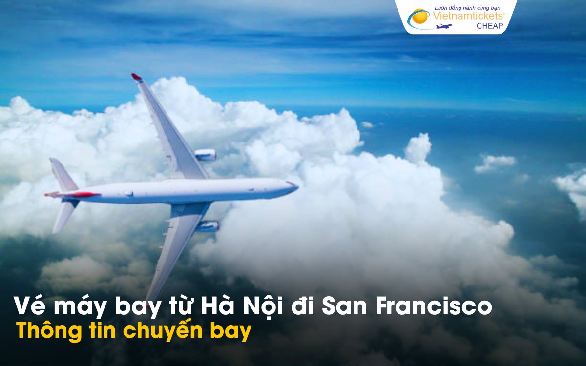 Chuyến bay từ Hà Nội đi San Francisco