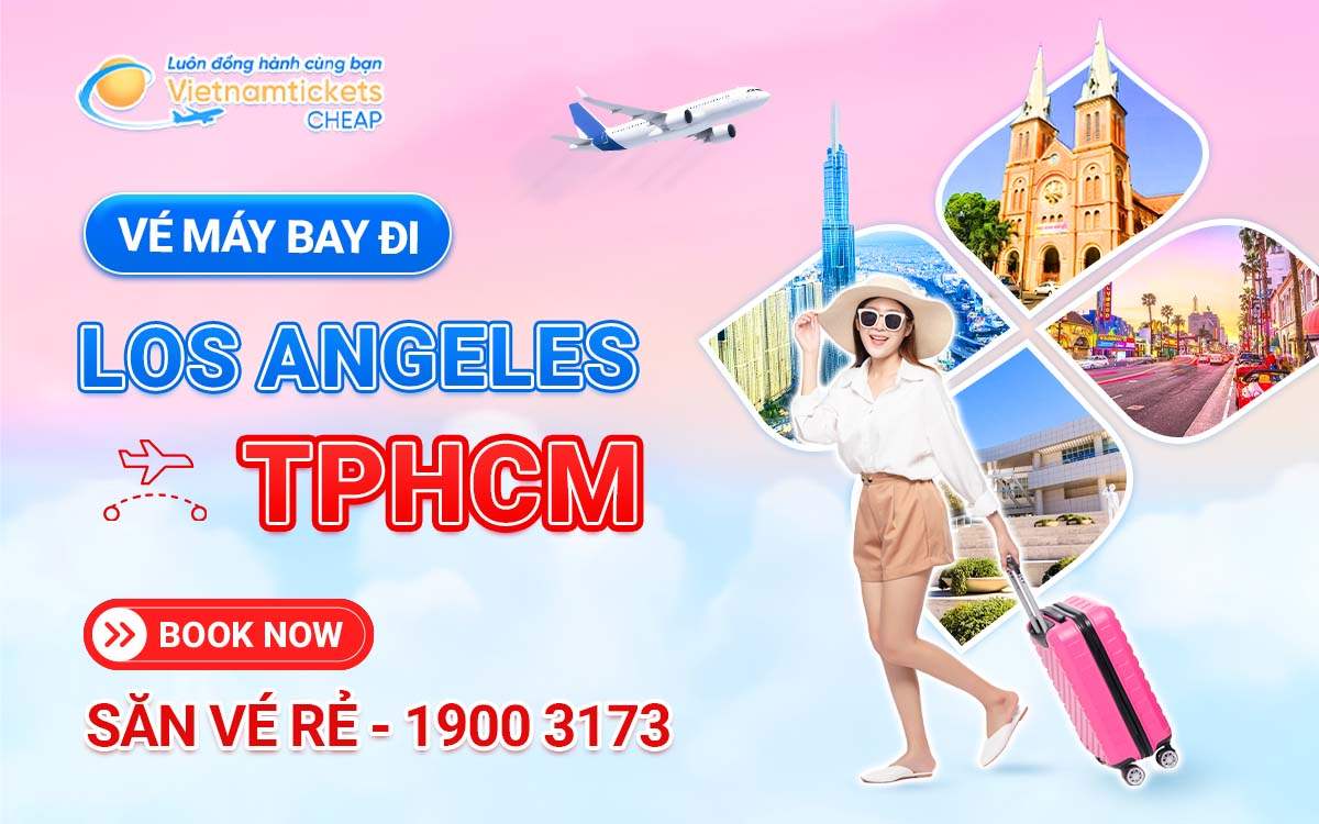 Vé Máy Bay Từ Los Angeles Đi TPHCM