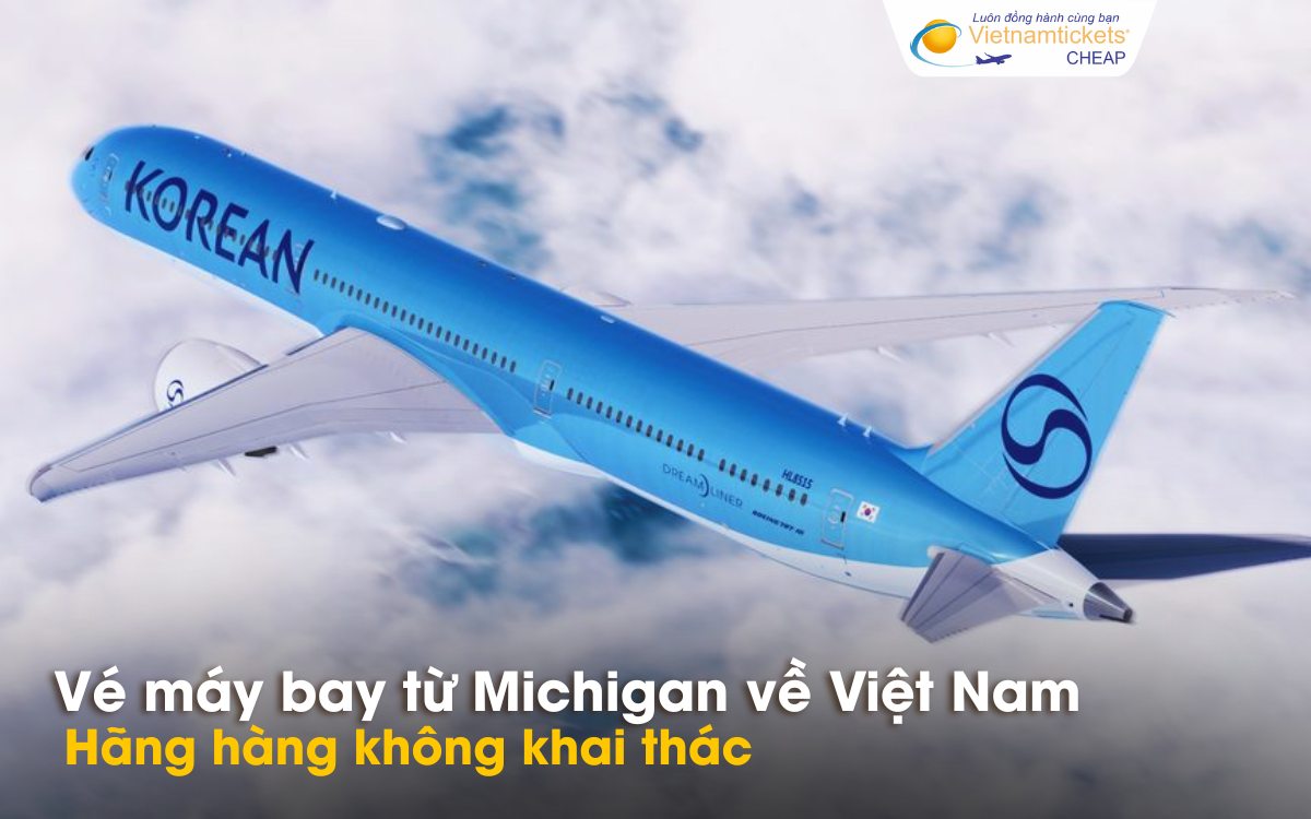 Hãng hàng không từ Michigan về Việt Nam