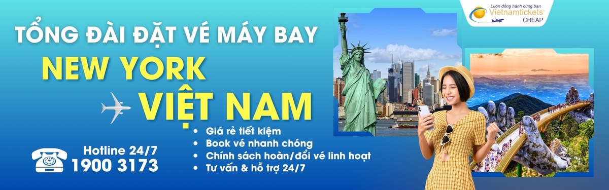 Đặt vé máy bay New York Việt Nam giá rẻ