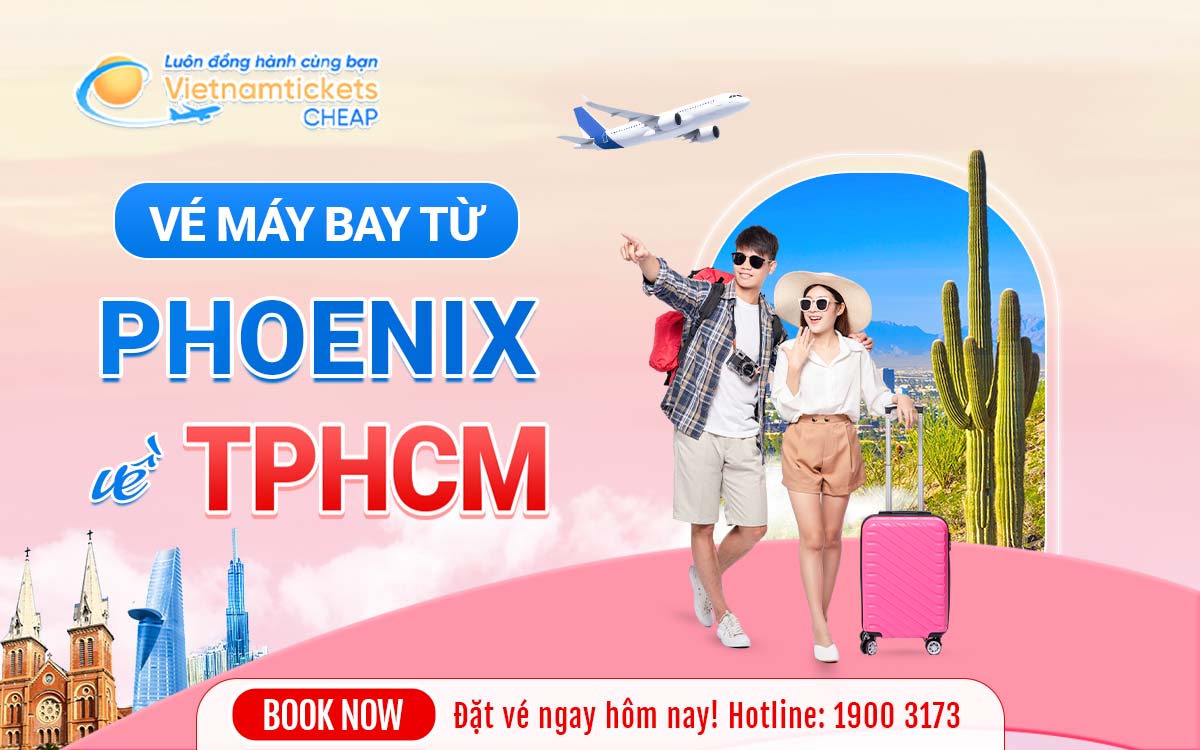 Vé Máy Bay          Phoenix - TPHCM