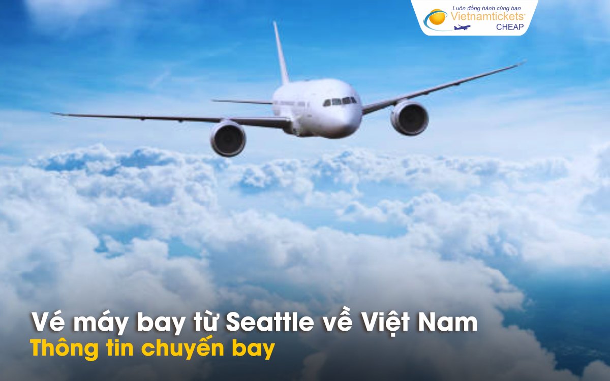 Chuyến bay từ Seattle về Việt Nam