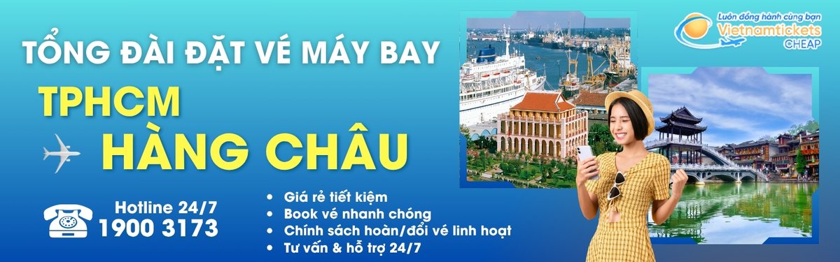 Đặt vé máy bay TPHCM Hàng Châu giá rẻ 