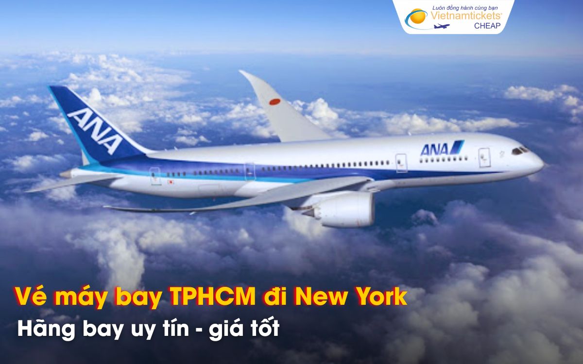 Hãng bay từ TPHCM đi New York giá tốt