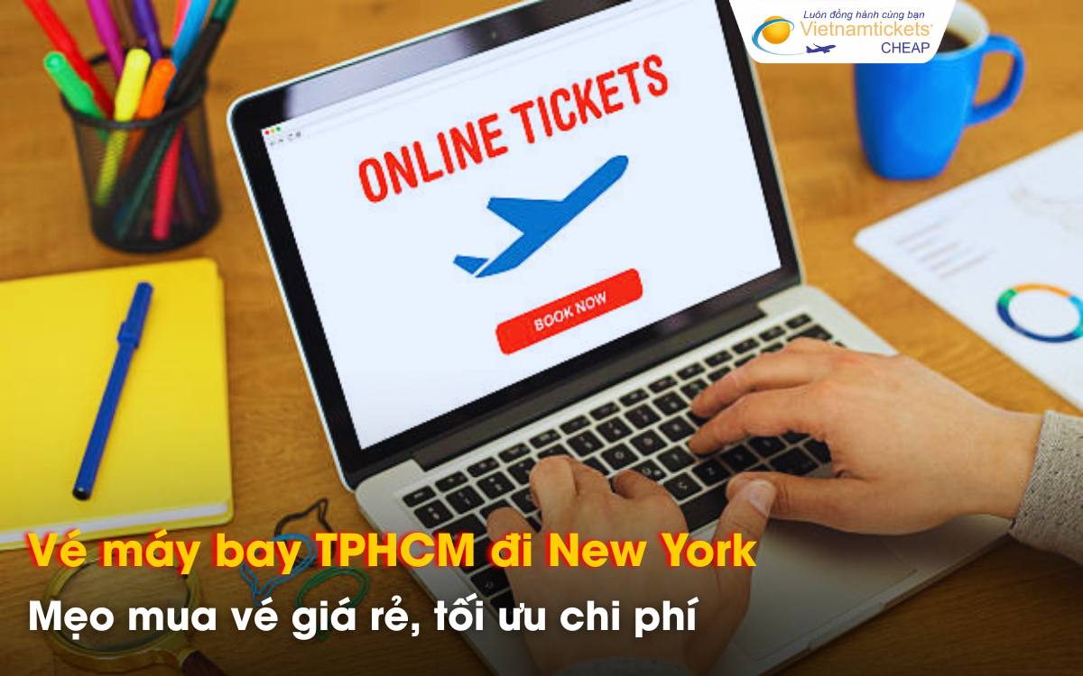 Mẹo săn vé TPHCM đi New York giá rẻ
