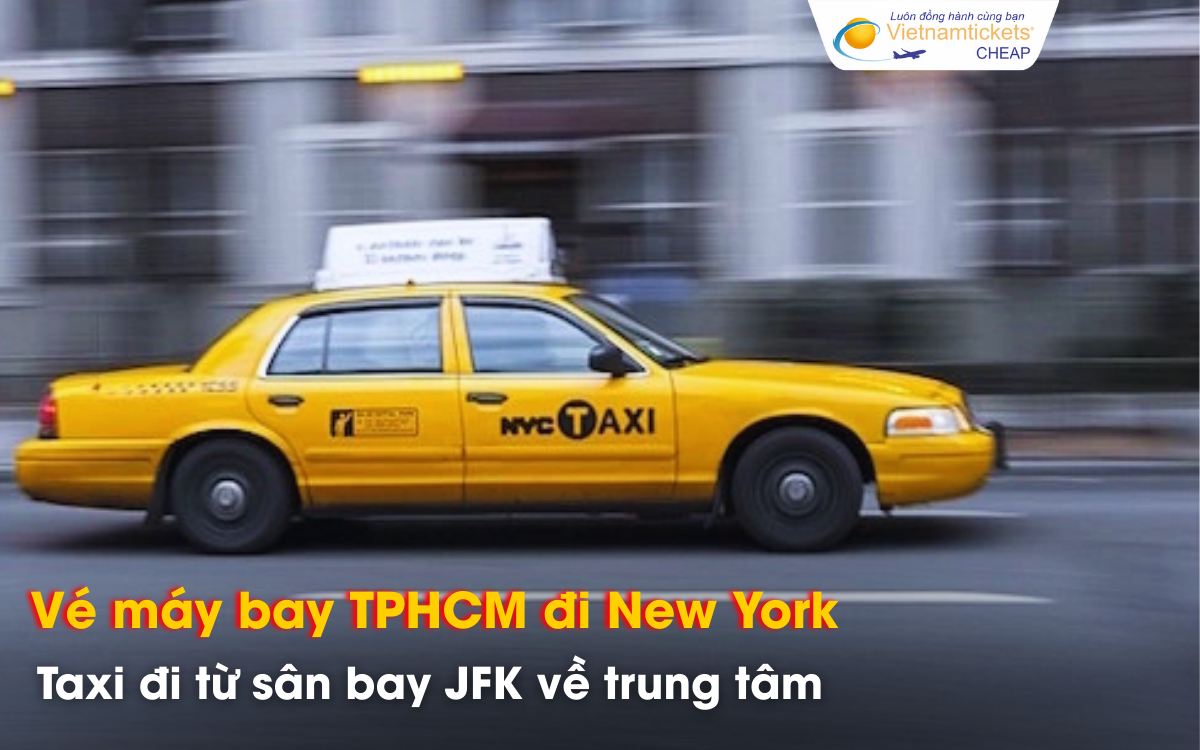 Taxi đi từ sân bay JFK về trung tâm