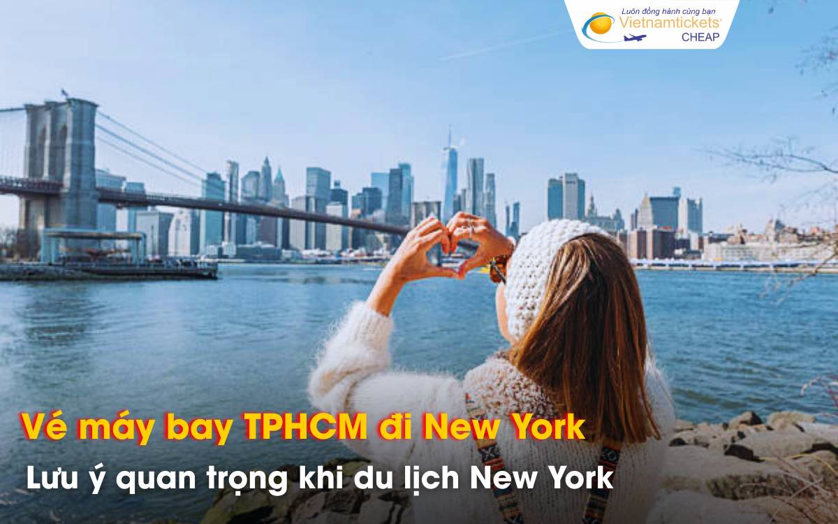 TPHCM đi New York cần lưu ý gì?