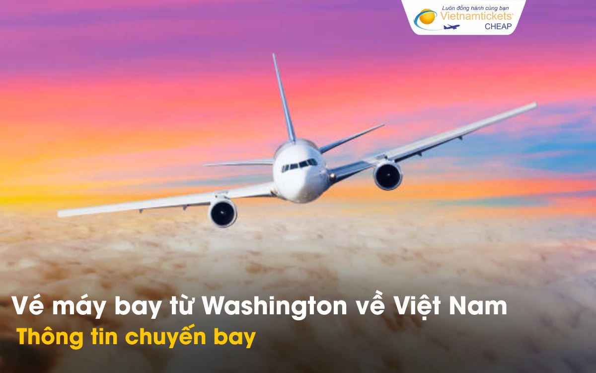 Chuyến bay từ Washington về Việt Nam
