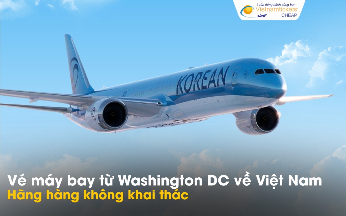 Hãng bay từ Washington DC về Việt Nam