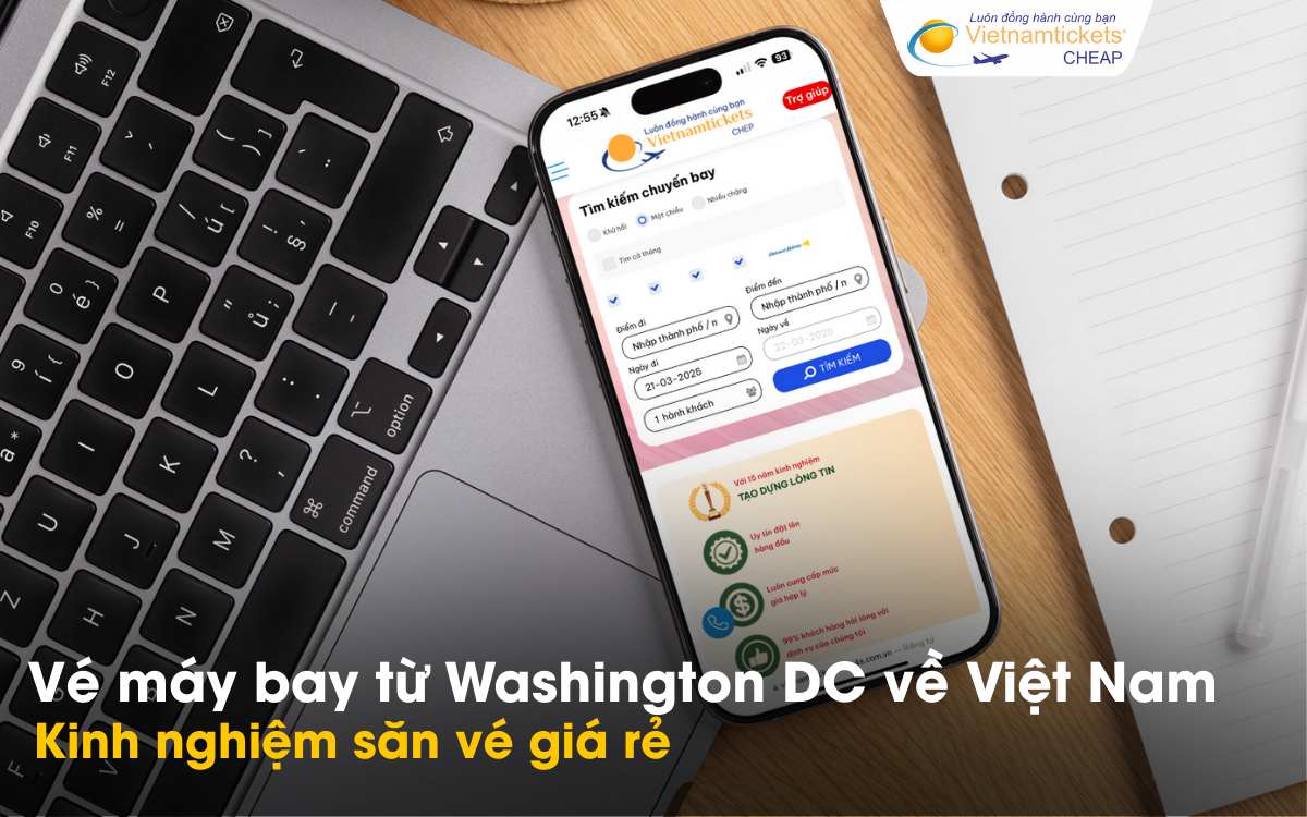 Mẹo săn vé rẻ Washington DC về Việt Nam