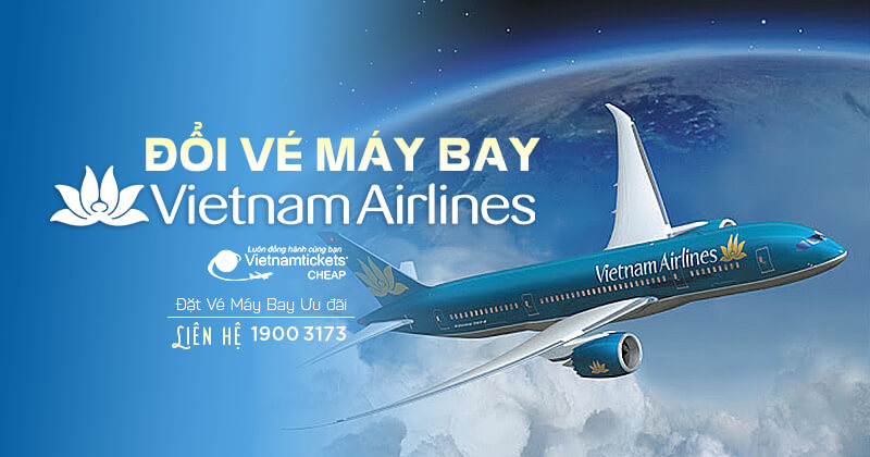 không hỗ trợ đổi vé vietnam airlines khuyến mãi