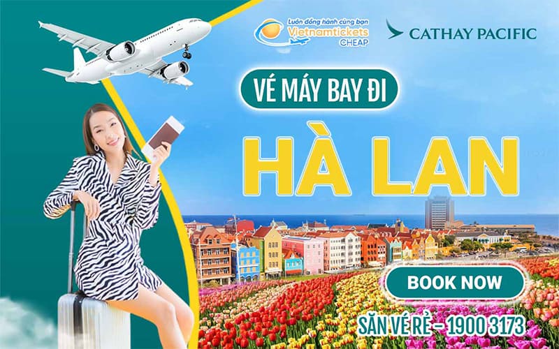 Đi Hà Lan hãng Cathay Pacific