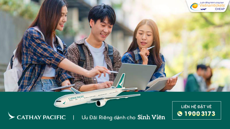 hãng Cathay Pacific ưu đãi vé cho sinh viên