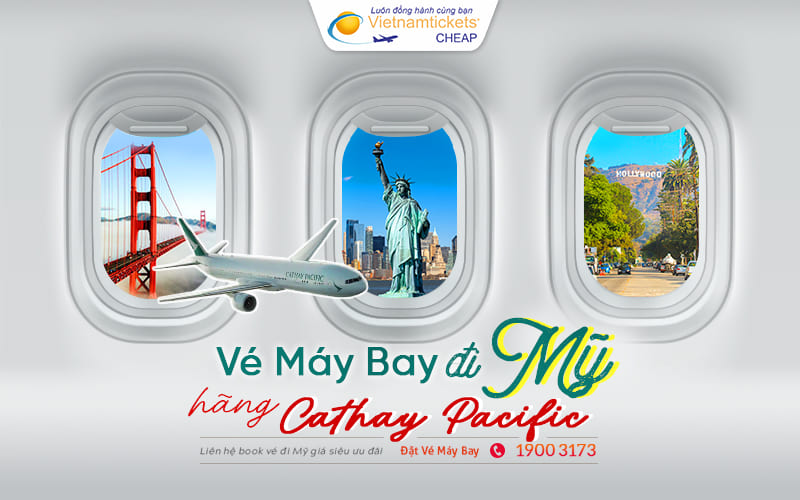 Đi Mỹ hãng Cathay