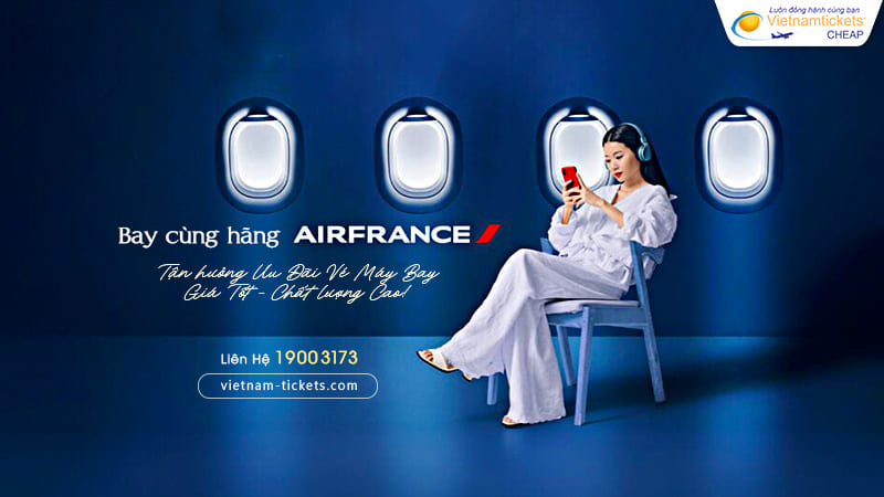cách săn vé máy bay đi Pháp hãng Air France