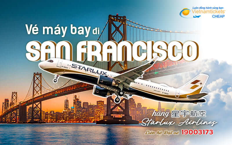 Đi San Francisco hãng Starlux Airlines