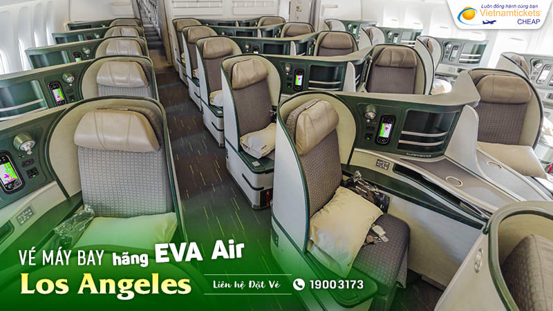 hãng EVA Air có hạng ghế nào cho chặng bay đi Los Angeles