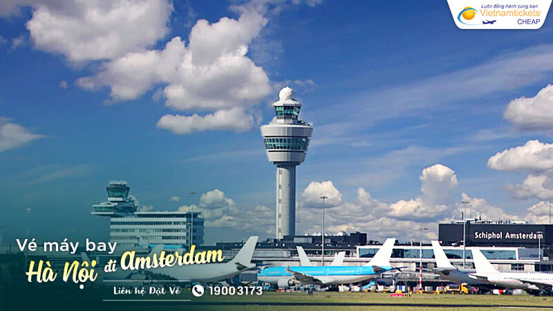 chuyến bay Hà Nội đến Hà Lan đáp xuống sân bay nào