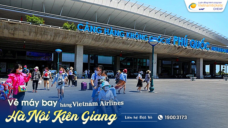 bay từ Hà Nội đến Kiên Giang đáp sân bay nào