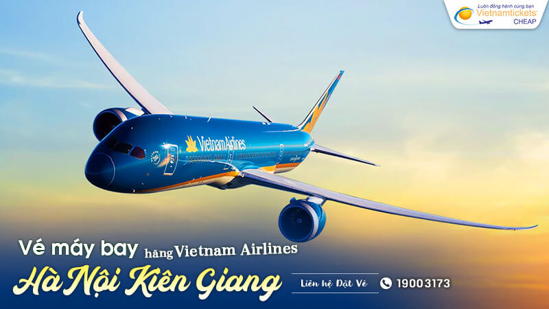 vé máy bay từ Hà Nội đi Kiên Giang Vietnam Airlines bao nhiêu