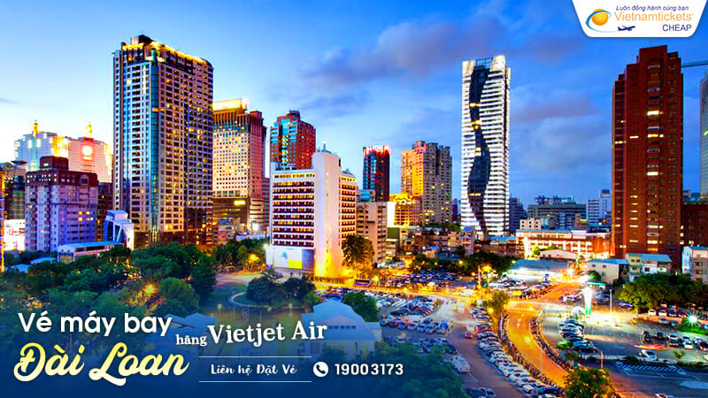 bảng giá vé máy bay đi Đài Loan Vietjet từ Đà Nẵng