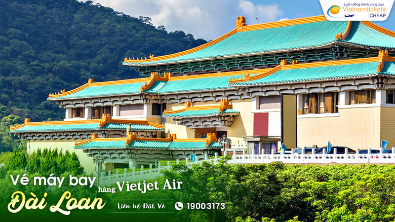 bảng giá vé Vietjet đi Đài Loan khuyến mãi bay từ TP.HCM